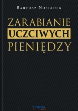 Zarabianie Uczciwych Pieniędzy