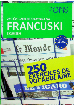 250 ćwiczeń ze słownictwa z kluczem Francuski