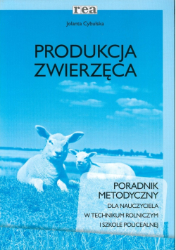 Produkcja zwierzęca Poradnik metodyczny