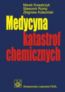 Kołaciński Zbigniew - Medycyna katastrof chemicznych