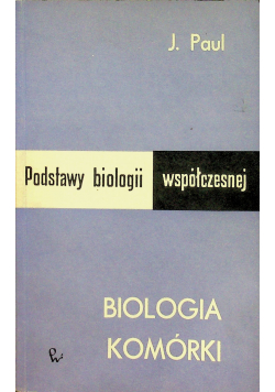 Podstawy biologii współczesnej Biologia komórki