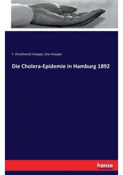 Die Cholera-Epidemie in Hamburg 1892