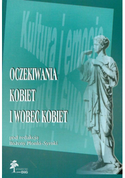 Oczekiwania kobiet i wobec kobiet t.1