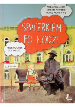 Przewodnik dla dzieci Spacerkiem po Łodzi