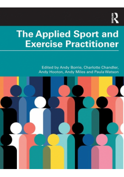 The Applied Sport and Exercise Practitioner