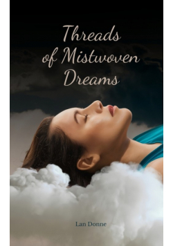 Threads of Mistwoven Dreams