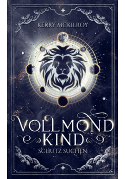 Vollmondkind - Schutz suchen
