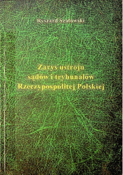 Zarys ustroju sądów i trybunałów Rzeczypospolitej Polskiej