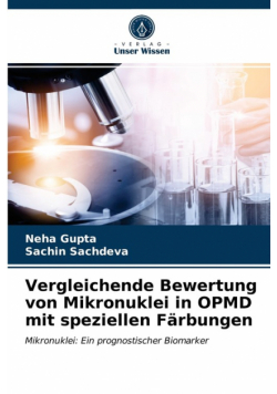 Vergleichende Bewertung von Mikronuklei in OPMD mit speziellen Färbungen