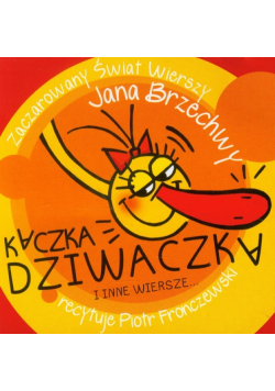 Kaczka Dziwaczka i inne wiersze
