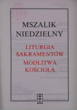 Mszalik niedzielny Liturgia sakramentów Modlitwa kościoła