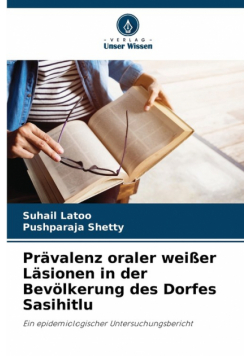 Prävalenz oraler weißer Läsionen in der Bevölkerung des Dorfes Sasihitlu