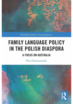 Family Language Policy in the Polish Diaspora