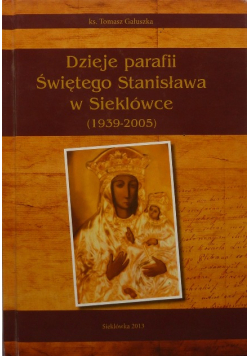Dzieje parafii Świętego Stanisława w Sieklówce