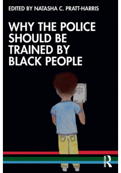Why the Police Should be Trained by Black People