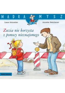Mądra Mysz. Zuzia nie korzysta z pomocy nieznajome
