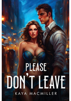 Please, Don't Leave