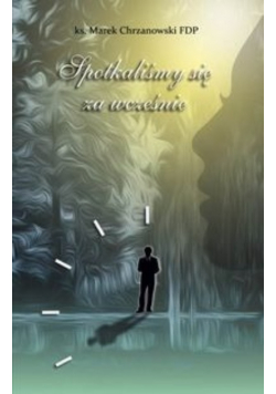 Spotkaliśmy się za wcześnie