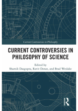 Current Controversies in Philosophy of Science