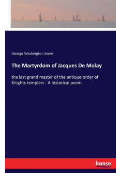 The Martyrdom of Jacques De Molay