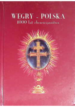 Węgry  Polska  1000 lat chrześcijaństwa