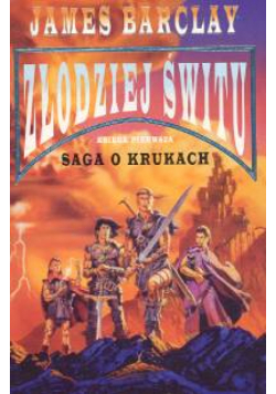 Złodziej świtu Księga I Saga o Krukach