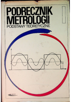 Podręcznik metrologii podstawy teoretyczne