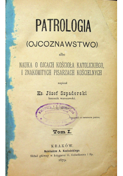 Patrologia ojcoznawstwo 2 tomy w 1 1879 r.
