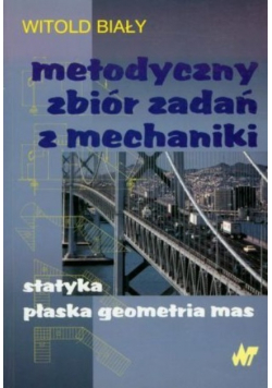 Metodyczny zbiór zadań z mechaniki statyka płaska geometria mas