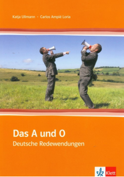 Loria Carlos Ampie - Das A und O Deutsche Redewendungen