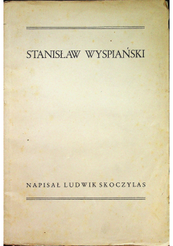 Stanisław Wyspiański 1932 r Dedykacja Skoczylas