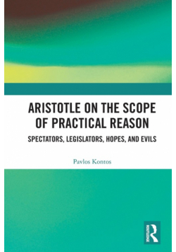 Aristotle on the Scope of Practical Reason