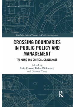 Crossing Boundaries in Public Policy and Management