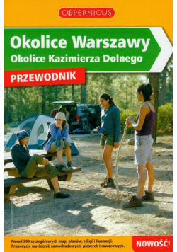 Okolice Warszawy Okolice Kazimierza Dolnego przewodnik