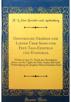 Geistreiche Gesange und Lieder uber Sonn und fest tags episteln und evangelia reprint z 1725
