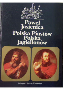 Polska Piastów i Jagiellonów