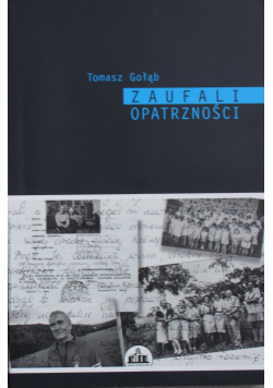 Zaufali opatrzności