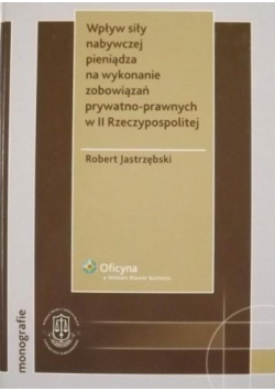 Wpływ siły nabywczej pieniądza na wykonanie zobowiązań prywatno-prawnych w II Rzeczypospolitej