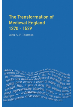 Transformation of Medieval England 1370-1529, The