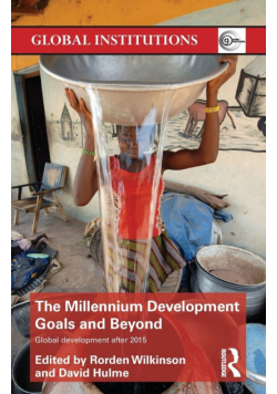 The Millennium Development Goals and Beyond