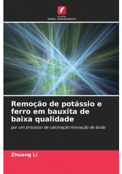 Remoção de potássio e ferro em bauxita de baixa qualidade