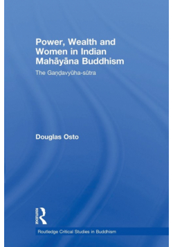 Power, Wealth and Women in Indian Mahayana Buddhism