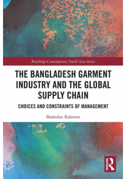The Bangladesh Garment Industry and the Global Supply Chain