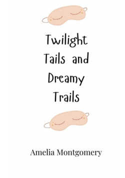 Twilight Tails and Dreamy Trails