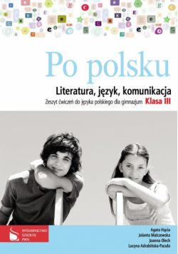 J. - Po polsku 3 Literatura język komunikacja: Zeszyt ćwiczeń