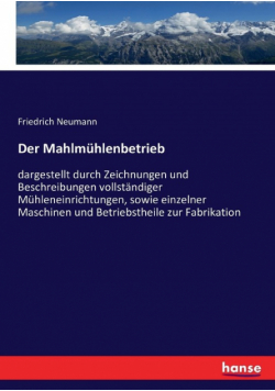 Der Mahlmühlenbetrieb