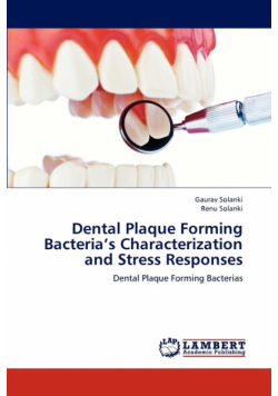 Dental Plaque Forming Bacteria's Characterization and Stress Responses