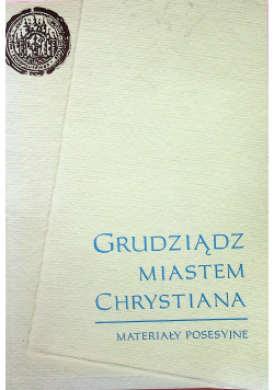 Grudziądz miastem Chrystiana