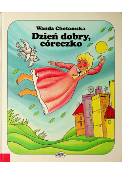 Dzień dobry córeczko