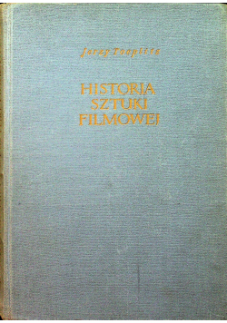 Historia sztuki filmowej Tom I 1895 - 1918